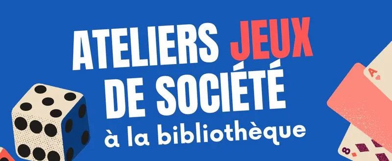 Ateliers JEUX DE SOCIETE
