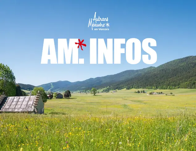 AM. INFOS n° 3 : Bien vivre à Autrans-Méaudre en Vercors