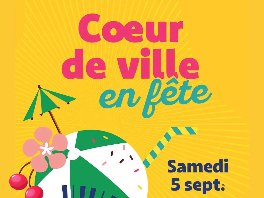 Cœur de Ville en fête - Festivités