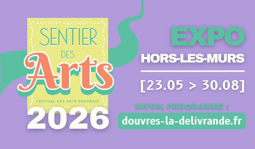 LE SENTIER DES ARTS SE POURSUIT JUSQU’AU 30 AOUT 2026