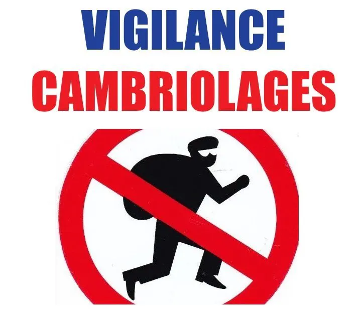 Cambriolages : ça n'arrive pas qu'aux autres ! La vigilance est de mise !