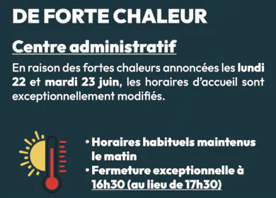 FORTES CHALEURS : HORAIRES ADAPTÉS POUR LES SERVICES MUNICIPAUX