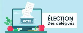 ELECTION DES DELEGUES