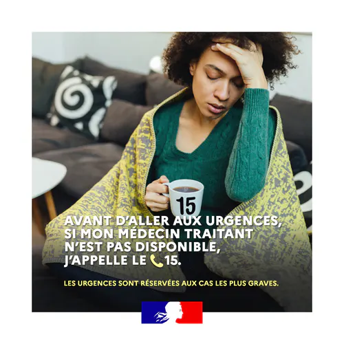 Santé : j'appelle le 15 avant d'aller aux urgences