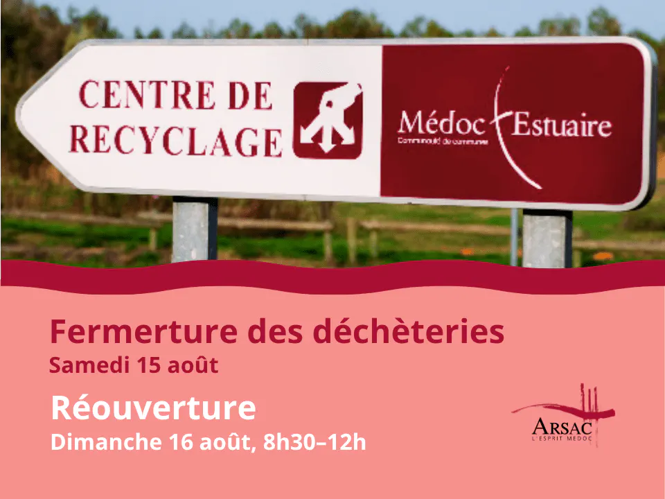 Fermeture Déchèteries | 15 août 2026 - Mairie d'Arsac