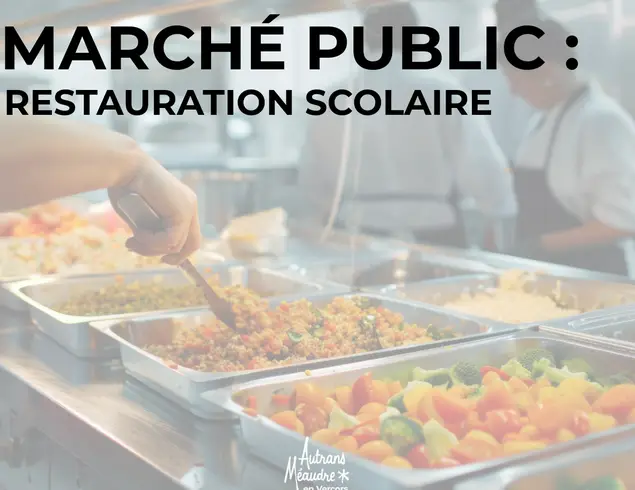 Marché public : restauration scolaire