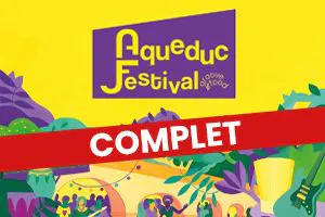 Aqueduc Festival : complet !